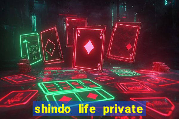 shindo life private server blaze